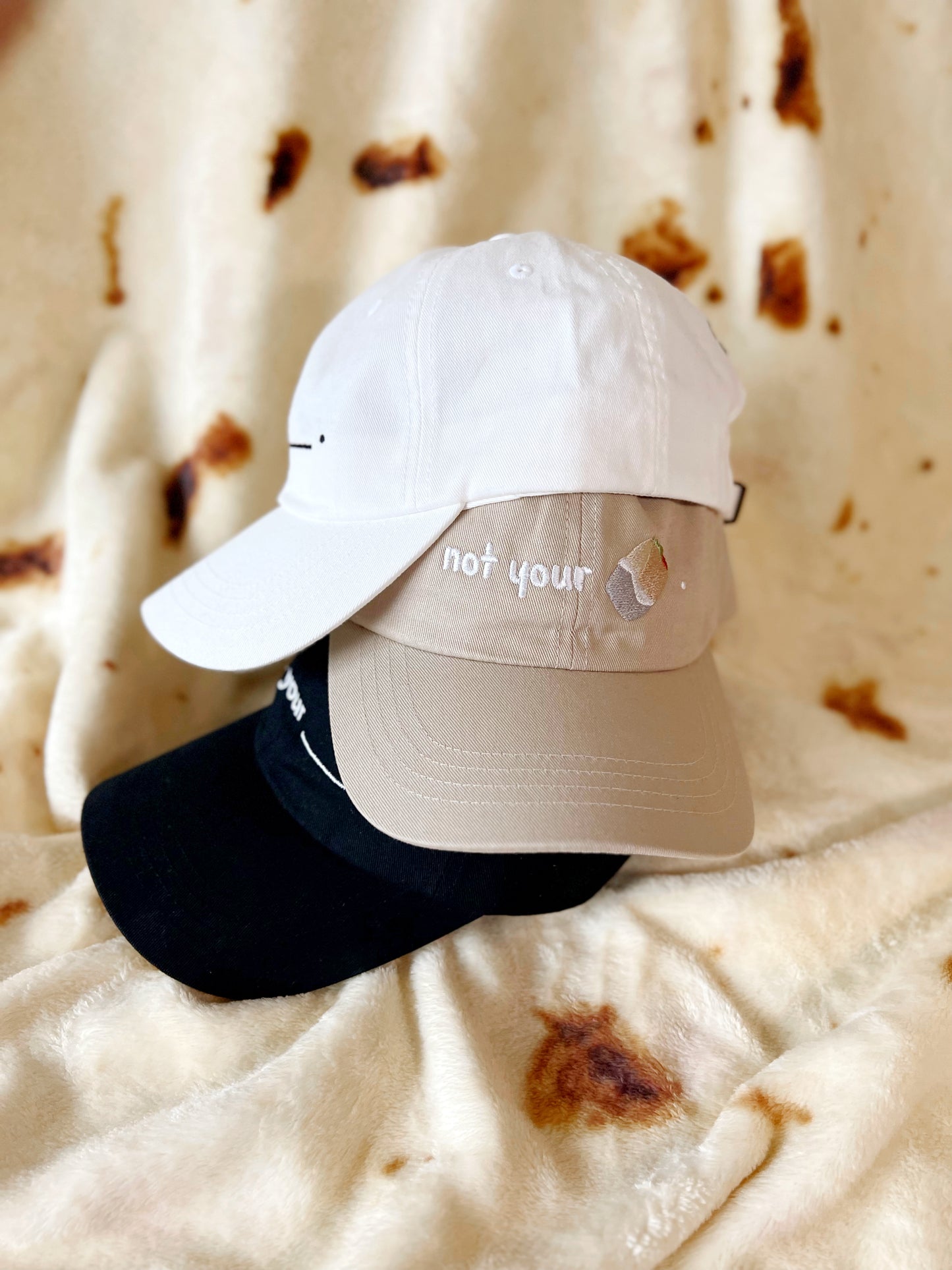 NOT YOUR (BURRITO) BASEBALL CAP